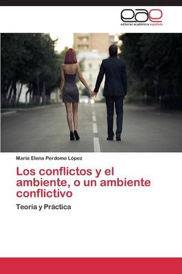 Los Conflictos y El Ambiente, O Un Ambiente Conflictivo (Paperback)