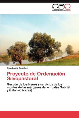 Proyecto de Ordenacion Silvopastoral (Paperback)