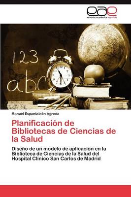 Planificacion de Bibliotecas de Ciencias de la Salud (Paperback)