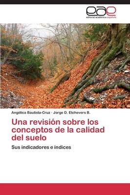 Una Revision Sobre Los Conceptos de La Calidad del Suelo (Paperback)