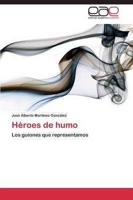 Heroes de Humo (Paperback)