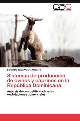 Sistemas de Produccion de Ovinos y Caprinos En La Republica Dominicana (Paperback)