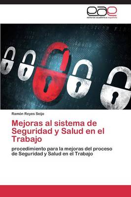 Mejoras Al Sistema de Seguridad y Salud En El Trabajo (Paperback)