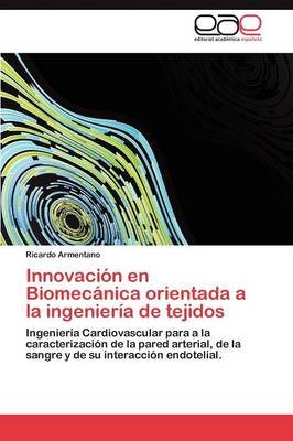 Innovacion En Biomecanica Orientada a la Ingenieria de Tejidos (Paperback)