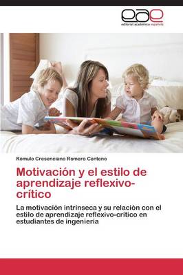 Motivacion y El Estilo de Aprendizaje Reflexivo-Critico (Paperback)