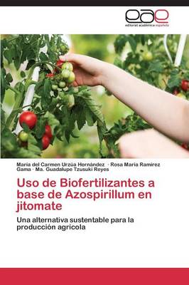 USO de Biofertilizantes a Base de Azospirillum En Jitomate (Paperback)