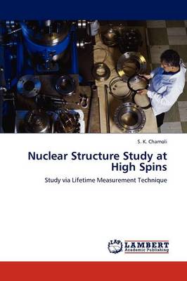 Nuclear Structure Study at High Spins (Paperback)