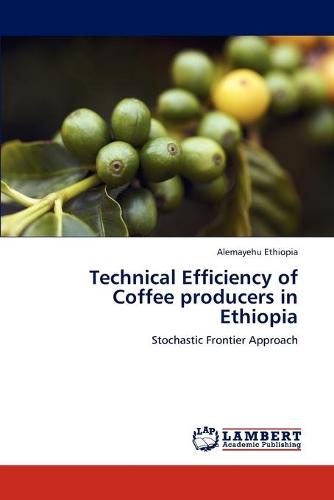 Technical Efficiency of Coffee Producers in Ethiopia (Paperback)
