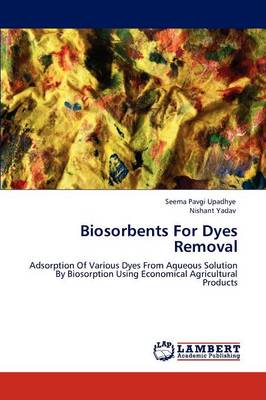 Biosorbents for Dyes Removal (Paperback)