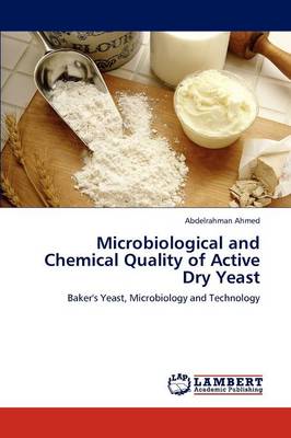 Microbiological and Chemical Quality of Active Dry Yeast (Paperback)