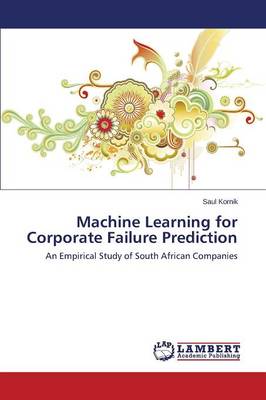 Machine Learning for Corporate Failure Prediction (Paperback)