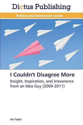 I Couldn't Disagree More (Paperback)