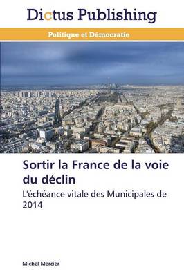 Sortir La France de la Voie Du D�clin - Omn.Dictus (Paperback)