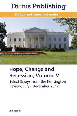 Hope, Change and Recession, Volume VI (Paperback)
