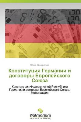 Konstitutsiya Germanii I Dogovory Evropeyskogo Soyuza (Paperback)