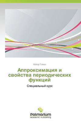 Approksimatsiya I Svoystva Periodicheskikh Funktsiy (Paperback)