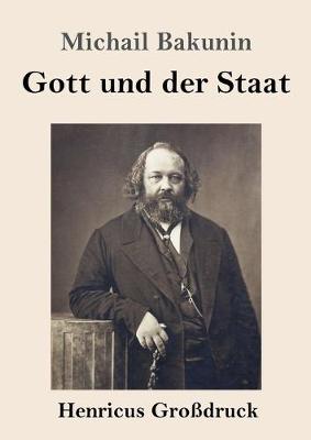 Gott und der Staat (Grossdruck) (Paperback)