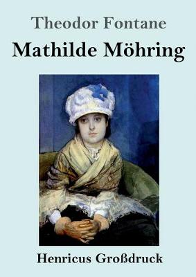 Mathilde Moehring (Grossdruck) (Paperback)