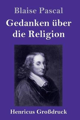 Gedanken uber die Religion (Grossdruck) (Hardback)