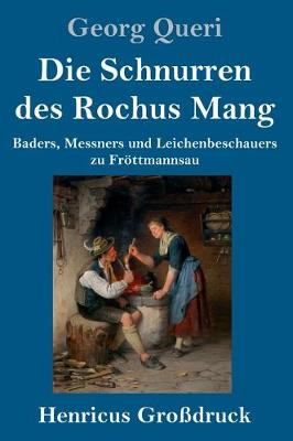 Die Schnurren des Rochus Mang (Grossdruck) (Hardback)