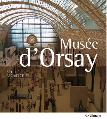 Art & Architecture: Musee D'orsay - Art & Architecture (Paperback)