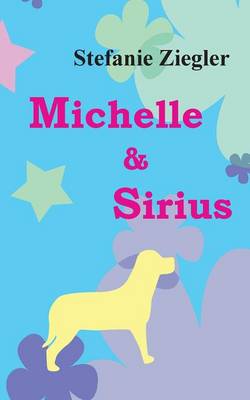 Michelle Und Sirius (Paperback)