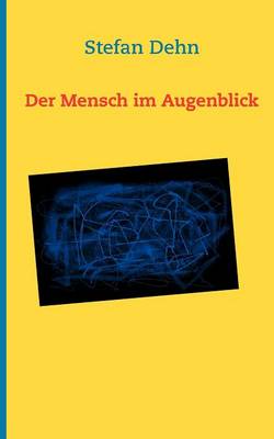 Der Mensch Im Augenblick (Paperback)