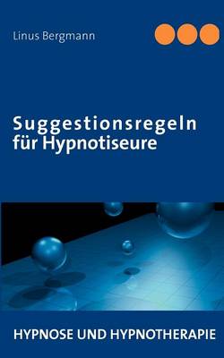 Suggestionsregeln fur Hypnotiseure (Paperback)