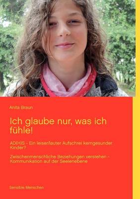 Ich Glaube Nur, Was Ich F Hle! (Paperback)