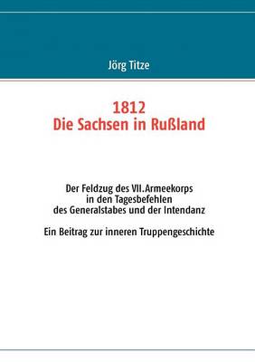 1812 - Die Sachsen in Ru Land (Paperback)