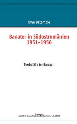 Banater in S Dostrum Nien 1951-1956 (Paperback)