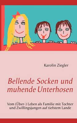 Bellende Socken Und Muhende Unterhosen (Paperback)