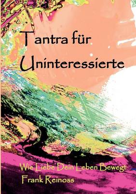 Tantra Fur Uninteressierte (Paperback)
