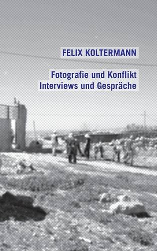 Fotografie Und Konflikt (Paperback)