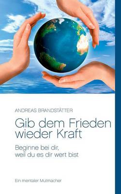 Gib Dem Frieden Wieder Kraft (Paperback)