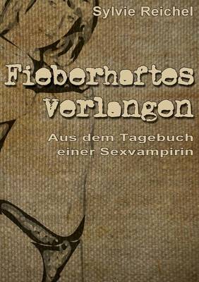 Fieberhaftes Verlangen (Paperback)