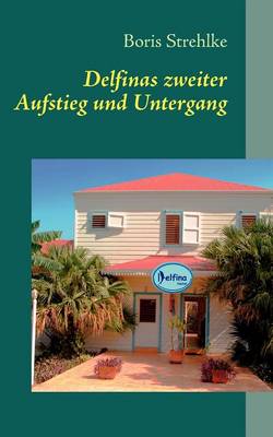 Delfinas Zweiter Aufstieg Und Untergang (Paperback)