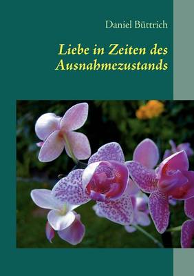Liebe in Zeiten Des Ausnahmezustands (Paperback)
