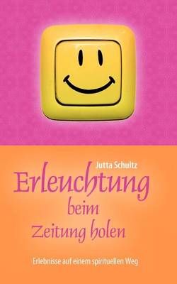 Erleuchtung Beim Zeitung Holen (Paperback)