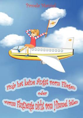 Finja Hat Keine Angst Vorm Fliegen (Paperback)