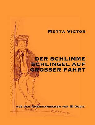 Der schlimme Schlingel auf grosser Fahrt (Paperback)