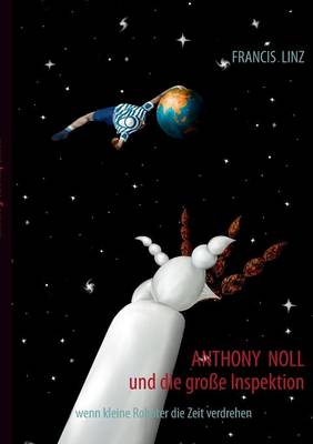 Anthony Noll Und Die Grosse Inspektion (Paperback)