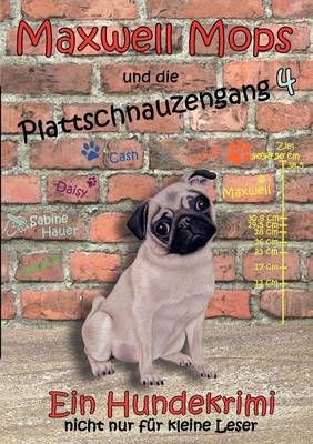Maxwell Mops Und Die Plattschnauzengang 4 (Paperback)