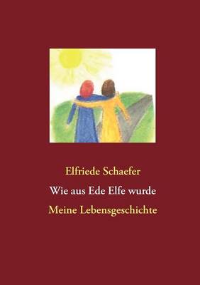 Wie Aus Ede Elfe Wurde (Paperback)