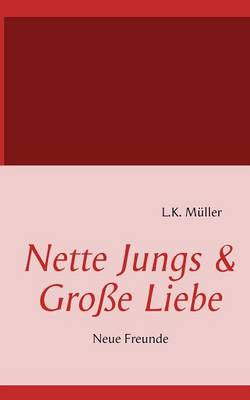 Nette Jungs & Gro E Liebe (Paperback)