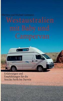 Westaustralien Mit Baby Und Campervan (Paperback)