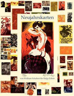 Neujahrskarten Von Wolfram Schubert Fur Helga Eckert (Paperback)