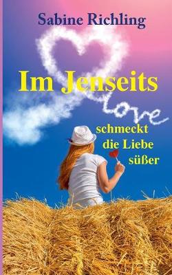 Im Jenseits Schmeckt Die Liebe Suer (Paperback)
