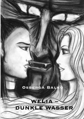 Welia - Dunkle Wasser (Paperback)