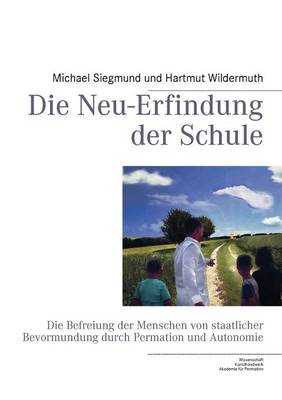 Die Neu-Erfindung Der Schule (Paperback)